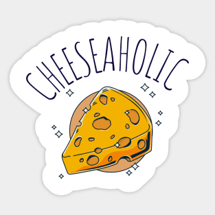 cheeseaholic Sticker